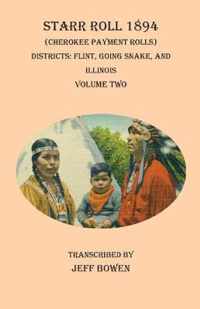 Starr Roll 1894 (Cherokee Payment Rolls) Volume Two: Districts