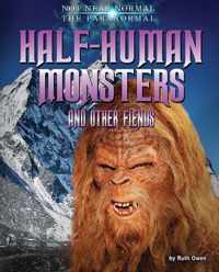 Half-Human Monsters and Other Fiends