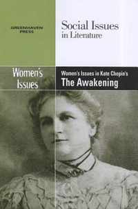 Women's Issues in Kate Chopin's the Awakening