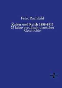 Kaiser und Reich 1888-1913