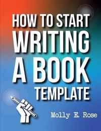 How To Start Writing A Book Template