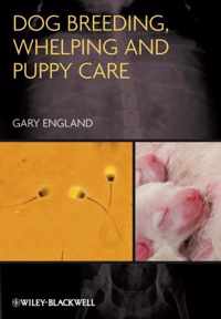 Dog Breeding, Whelping and Puppy Care