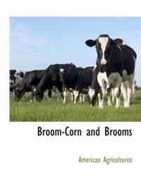 Broom-Corn and Brooms