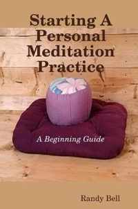 Starting A Personal Meditation Practice