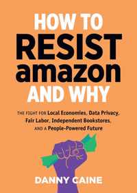 How To Resist Amazon And Why