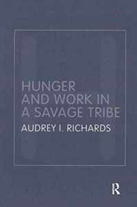 Hunger and Work in a Savage Tribe