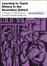 Learning to Teach History in the Secondary School