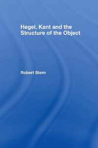 Hegel, Kant and the Structure of the Object