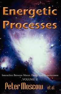 Energetic Processes, Volume 2