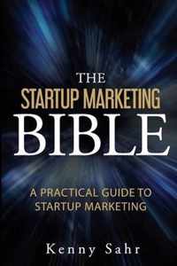 The Startup Marketing Bible