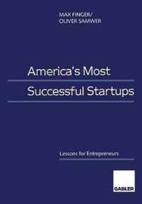 America's Most Successful Startups: Lessons for Entrepreneurs