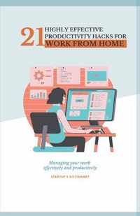 21 Highly Effective Productivity Hacks for Work from Home.