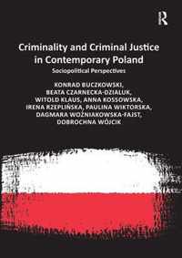 Criminality and Criminal Justice in Contemporary Poland