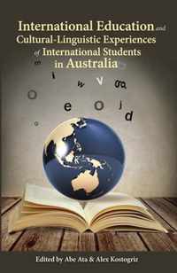 International Education and Cultural-Linguistic Experiences of International Students in Australia