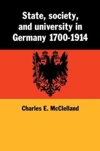 State, Society, and University in Germany 1700-1914