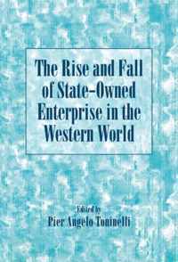 The Rise and Fall of State-Owned Enterprise in the Western World