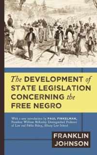 The Development of State Legislation Concerning the Free Negro