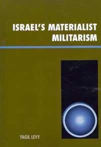 Israel's Materialist Militarism