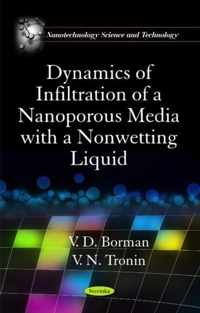 Dynamics of Infiltration of a Nanoporous Media with a Nonwetting Liquid