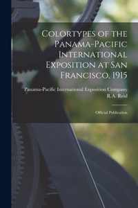 Colortypes of the Panama-Pacific International Exposition at San Francisco, 1915