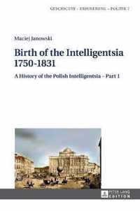 Birth of the Intelligentsia. 1750-1831