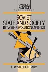 Soviet State and Society between Revolutions, 1918-1929