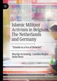 Islamic Militant Activism in Belgium, The Netherlands and Germany