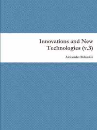 Innovations and New Technologies (v.3)