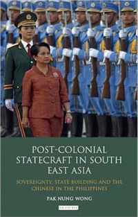 Post-Colonial Statecraft in South East Asia