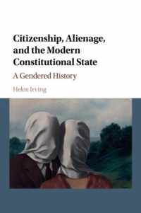 Citizenship, Alienage, and the Modern Constitutional State