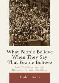 What People Believe When They Say That People Believe