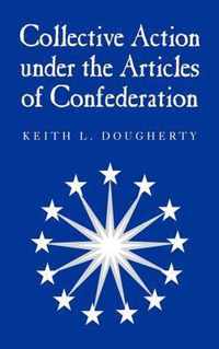 Collective Action under the Articles of Confederation