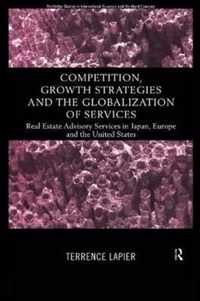 Competition, Growth Strategies and the Globalization of Services