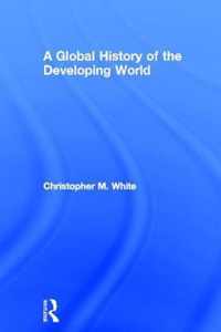 A Global History of the Developing World