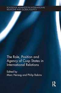 The Role, Position and Agency of Cusp States in International Relations