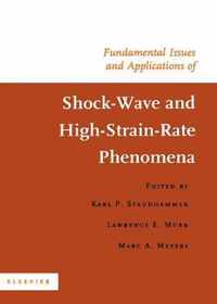 Fundamental Issues and Applications of Shock-Wave and High-Strain-Rate Phencmena