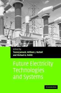 Future Electricity Technologies and Systems