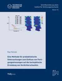 Eine Methode fur probabilistische Untersuchungen zum Einfluss von Fertigungsstreuungen auf die hochzyklische Ermudung von Verdichterschaufeln