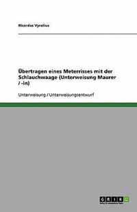 UEbertragen eines Meterrisses mit der Schlauchwaage (Unterweisung Maurer / -in)