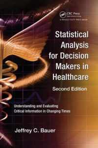 Statistical Analysis for Decision Makers in Healthcare