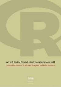 First Guide to Statistical Computations in R