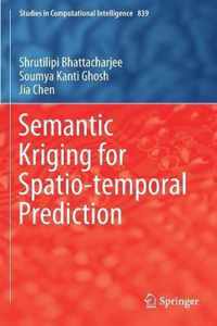 Semantic Kriging for Spatio temporal Prediction