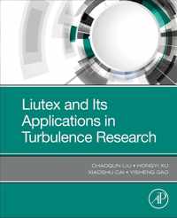 Liutex and Its Applications in Turbulence Research