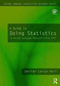 A Guide to Doing Statistics in Second Language Research Using SPSS