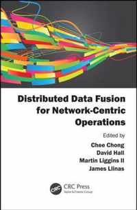 Distributed Data Fusion for Network-Centric Operations