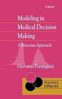 Modeling in Medical Decision Making