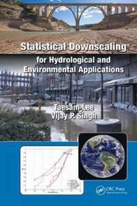 Statistical Downscaling for Hydrological and Environmental Applications