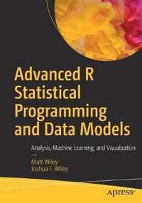 Advanced R Statistical Programming and Data Models