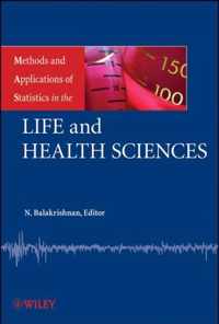 Methods and Applications of Statistics in the Life and Health Sciences