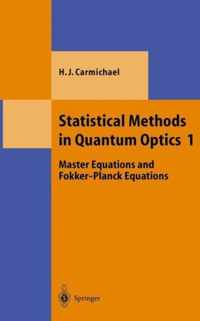 Statistical Methods in Quantum Optics 1: Master Equations and Fokker-Planck Equations